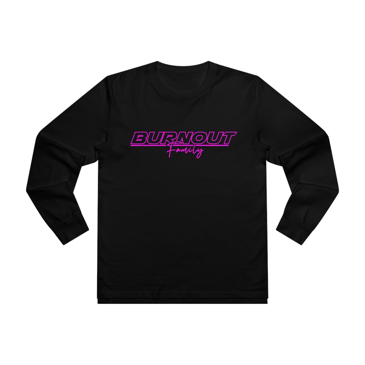 BURNOUT FAMILY - HOT PINK  Longsleeve Tee